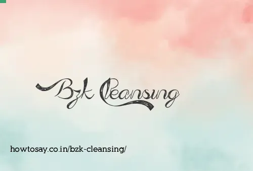 Bzk Cleansing