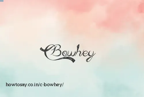 C Bowhey
