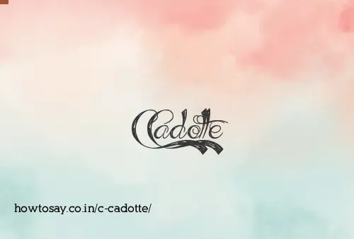 C Cadotte