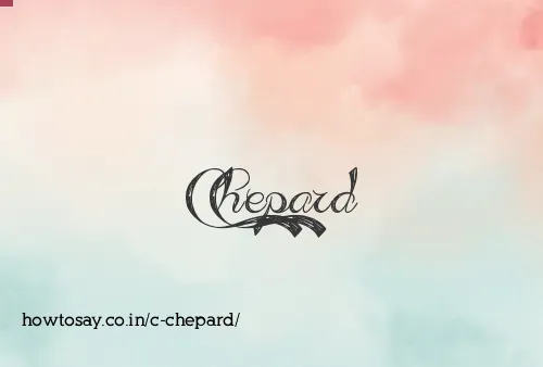 C Chepard