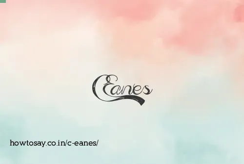 C Eanes