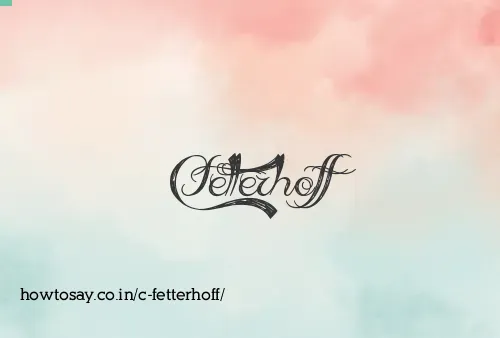 C Fetterhoff