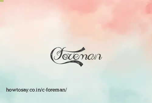C Foreman