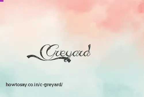 C Greyard