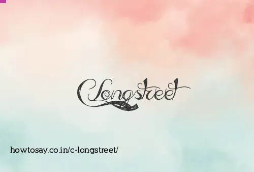 C Longstreet