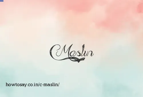 C Maslin