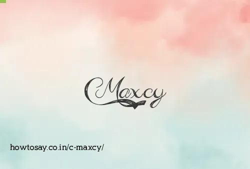 C Maxcy
