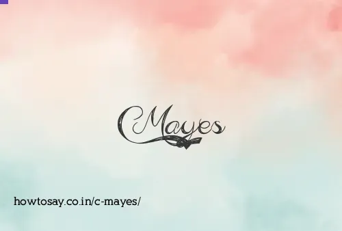 C Mayes