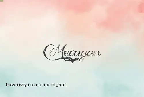 C Merrigan