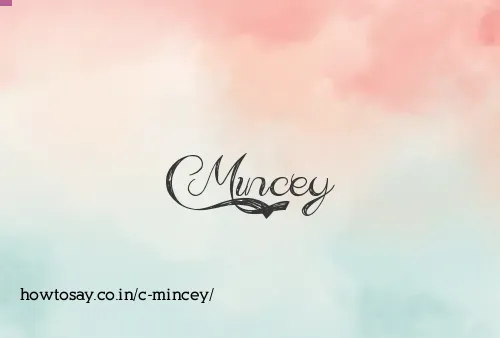 C Mincey