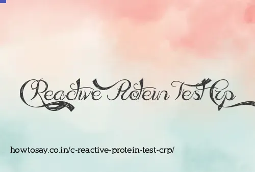 C Reactive Protein Test Crp