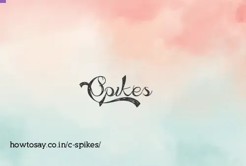 C Spikes