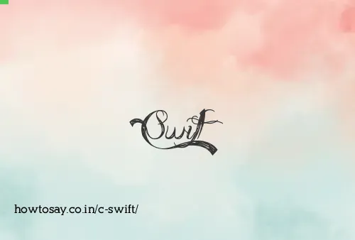 C Swift