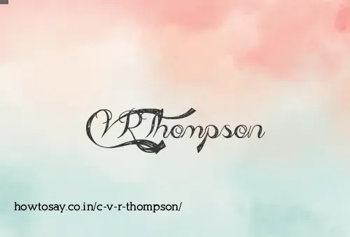C V R Thompson