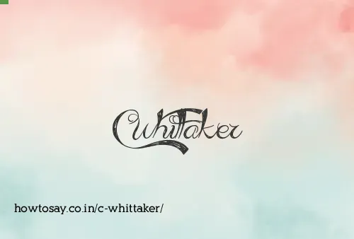 C Whittaker