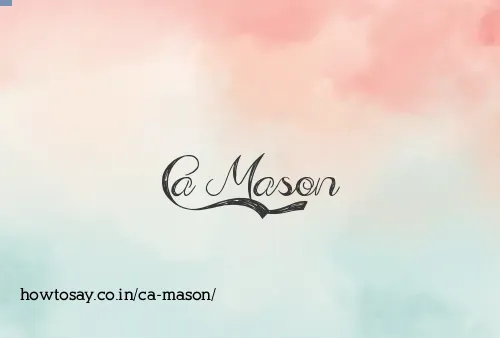 Ca Mason