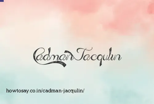 Cadman Jacqulin