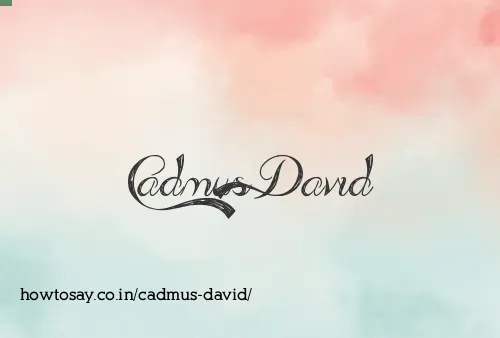 Cadmus David