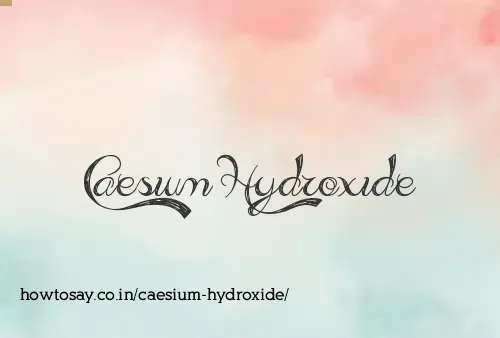 Caesium Hydroxide