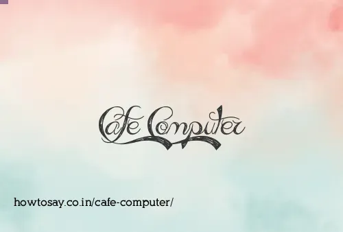 Cafe Computer