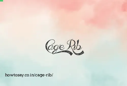 Cage Rib