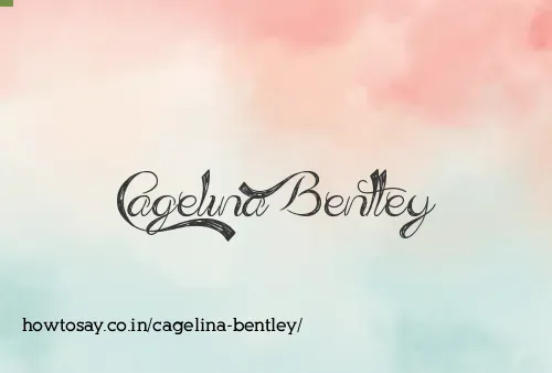 Cagelina Bentley