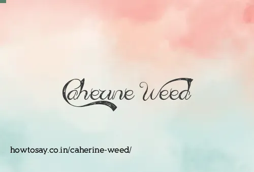 Caherine Weed