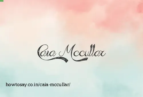 Caia Mccullar
