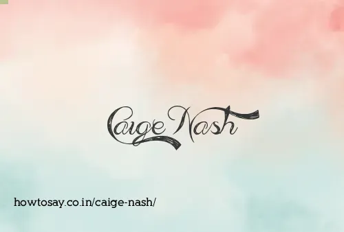 Caige Nash