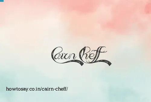Cairn Cheff