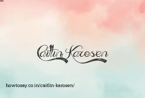 Caitlin Karosen