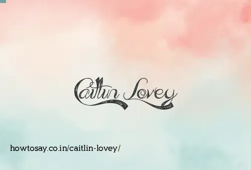 Caitlin Lovey