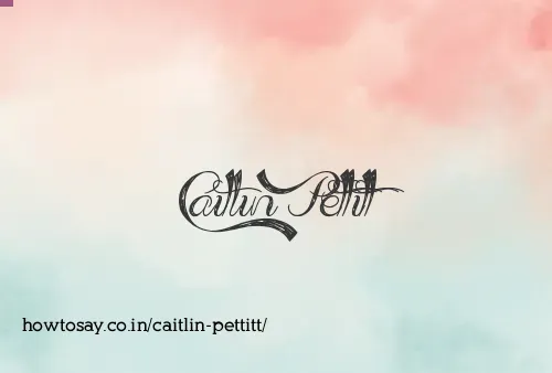 Caitlin Pettitt