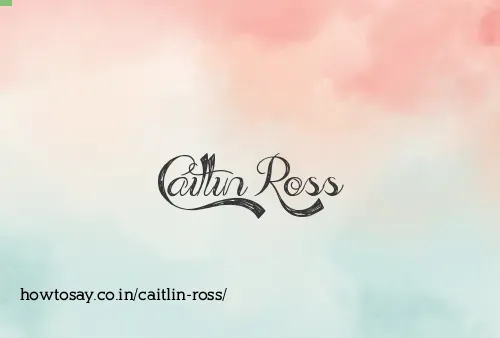 Caitlin Ross