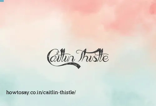 Caitlin Thistle