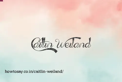 Caitlin Weiland