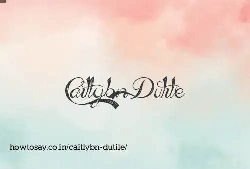 Caitlybn Dutile