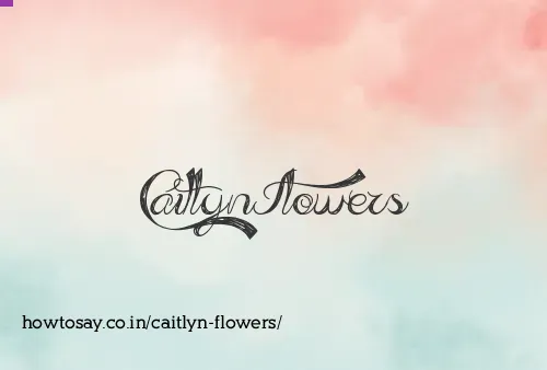 Caitlyn Flowers