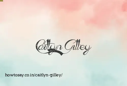 Caitlyn Gilley