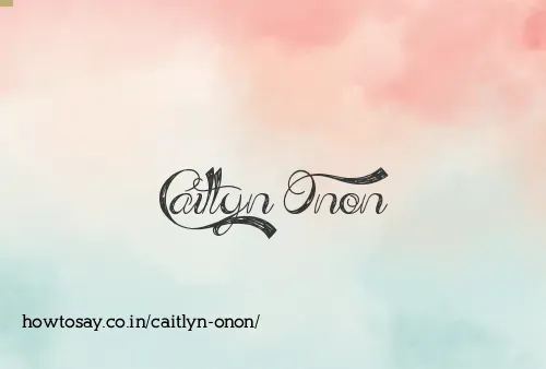 Caitlyn Onon