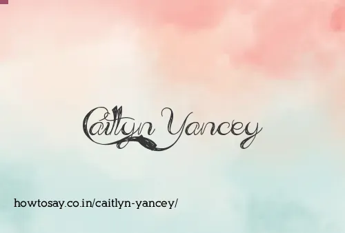 Caitlyn Yancey
