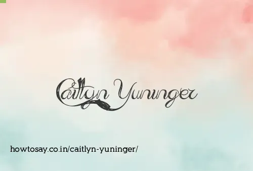 Caitlyn Yuninger