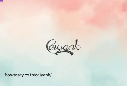 Caiyank