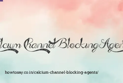 Calcium Channel Blocking Agents