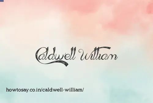 Caldwell William