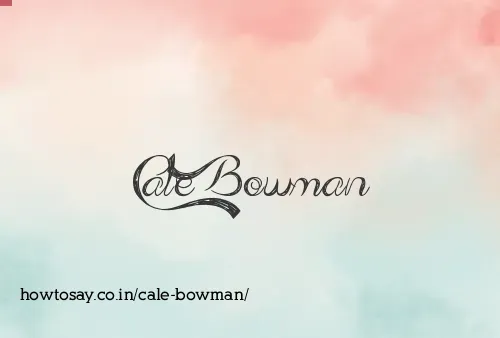 Cale Bowman