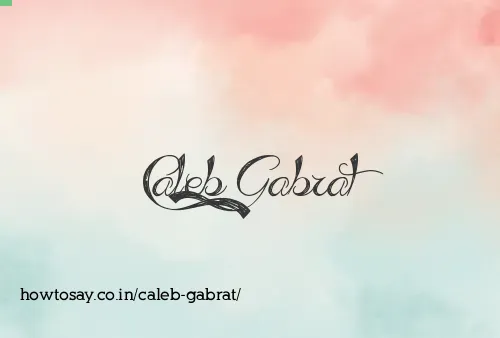 Caleb Gabrat