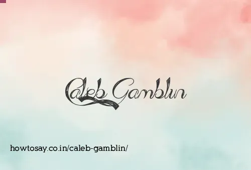 Caleb Gamblin