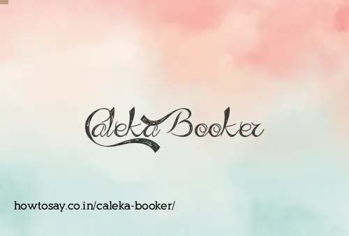 Caleka Booker