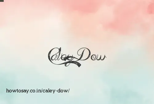 Caley Dow